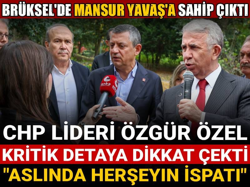 Özgür Özel Mansur Yavaş’la ilgili detaya dikkat çekti: Herşeyin ispatı