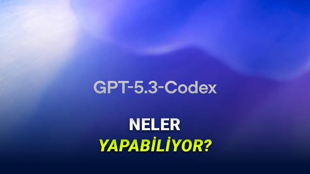 O Artık Kod Yazmanın da Ötesinde: GPT-5.3-Codex Kullanıma Sunuldu – Webtekno – Güncel Teknoloji Haberleri ve Video İncelemeleri