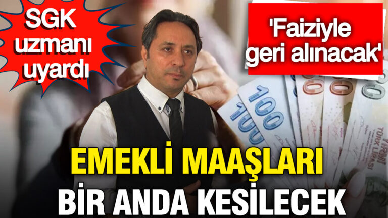 emekli-maaslari-bir-anda-kesilecek-sgk-uzmani-isa-karakas-uyardi-faiziyle-geri-alinacak-1gBsD152