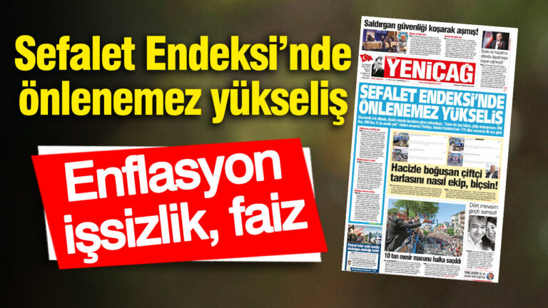 yenicag-gazetesi-sefalet-endeksinde-onlenemez-yukselis-GYhwOuVA
